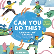 Can You Do This? (Super Silly Edition) : Movement for Energetic Kids