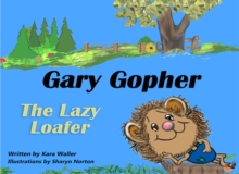 Gary Gopher The Lazy Loafer