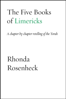 The Five Books of Limericks : A chapter-by-chapter retelling of the Torah