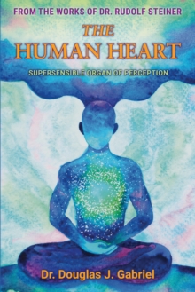 Human Heart: Supersensible Organ of Perception