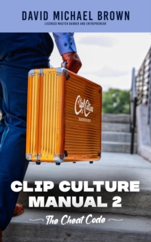 Clip Culture Manual 2 : The Cheat Code