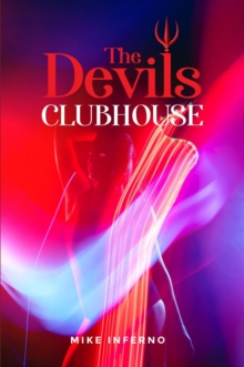 The Devils Clubhouse : "Where Evil goes for Fun"