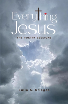 Everything Jesus : The Poetry Sessions