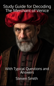 Study Guide for Decoding The Merchant of Venice : With Typical Questions and Answers