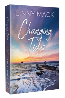 Changing Tides : A Neighbors to Lovers, Later in Life, Small Town Romance Volume 1