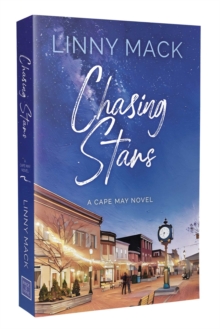 Chasing Stars : A Friends to Lovers, Later in Life, Small Town Romance Volume 2