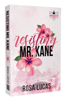 Resisting Mr. Kane : Volume 2