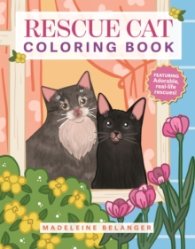 Rescue Cat Coloring Book : Featuring adorable, real-life rescues!