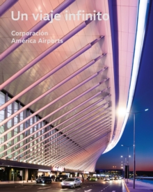Un viaje infinito : Corporacion America Airports