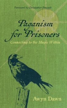 Crossed Crow Books Paganism For Prisoners , Connecting To The Magic Within