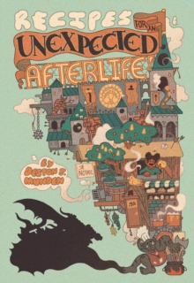 Recipes For An Unexpected Afterlife Deston J. Munden - Image 8