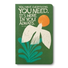 Write Now - "You Have Everything You Need. It's Here, In You, Always" - M.H. Clark