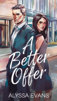 A Better Offer : A Contemporary Romance