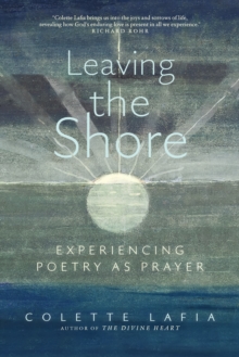 Leaving the Shore : Experiencing Poetry as Prayer