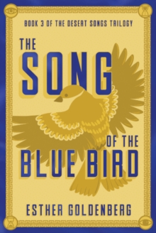 Song of the Bluebird : Book 3 of the Desert Songs Trilogy