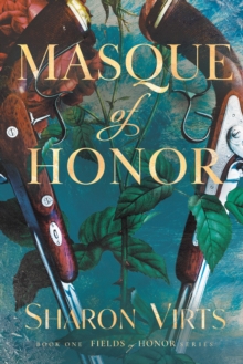 Masque of Honor : Book One in the Fields of Honor series