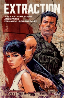 Extraction : An Extraction Story
