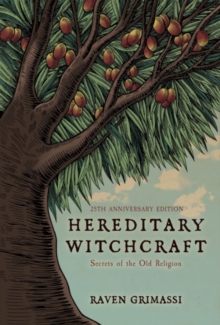 Hereditary Witchcraft - 25th Anniversary Edition : Secrets of the Old Religion