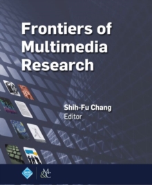 Frontiers of Multimedia Research, Hardback Book Frontiers of Multimedia Research, Hardback Book