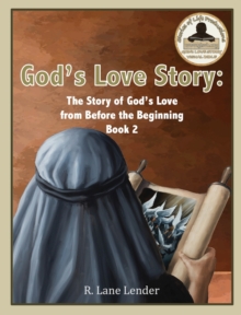 God's Love Story Book 2 : God's Story of Love from Before the Beginning