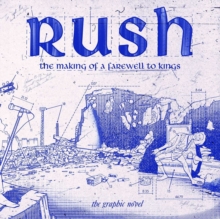 Rush: The Making Of A Farewell To Kings