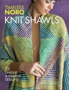 Knit Shawls : 25 Unique & Vibrant Designs