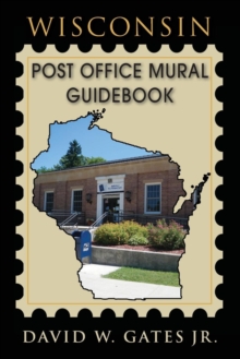 Wisconsin Post Office Mural Guidebook