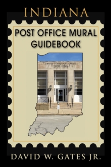 Indiana Post Office Mural Guidebook