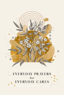 Everyday Prayers for Everyday Cares