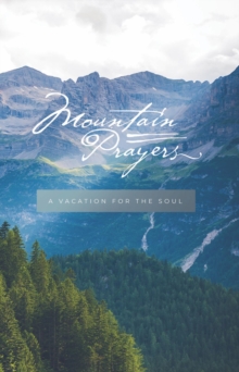 Mountain Prayers : A Vacation for Your Soul