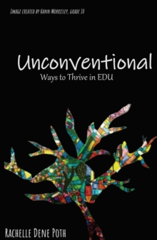 Unconventional : Ways to Thrive in EDU