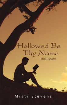 Hallowed Be Thy Name : The Psalms