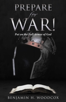 Prepare for War! : Put on the Full Armor of God