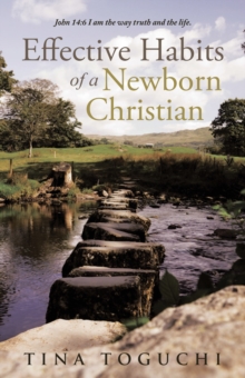 Effective Habits of a Newborn Christian