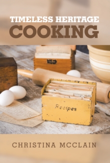 Timeless Heritage Cooking