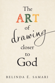 The Art of Drawing Closer to God