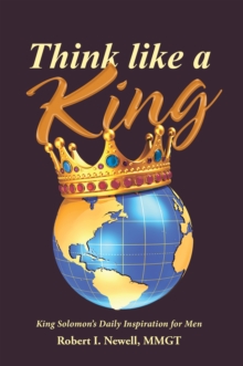 Think Like a King : King Solomon'S Daily Inspiration for Men