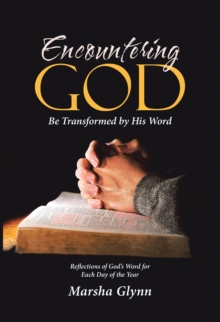 Encountering God : Be Transformed by His Word