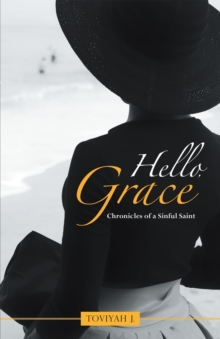 Hello, Grace : Forgiveness for a Sinful Saint