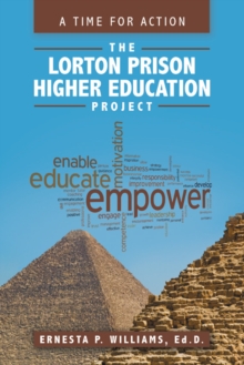 The Lorton Prison Higher Education Project : A Time for Action