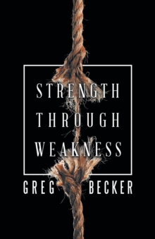 Strength Through Weakness