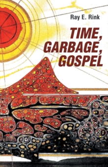 Time, Garbage, Gospel