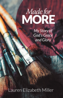 Made for More : My Story of God's Grace and Glory