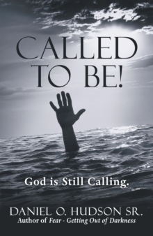 Called to Be! : God Is Still Calling.