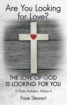 Are You Looking for Love? : The Love of God Is Looking for You