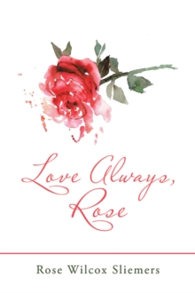 Love Always, Rose