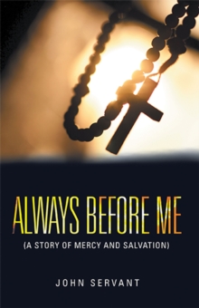 Always Before Me : (A Story of Mercy and Salvation)