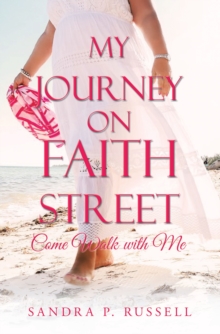 My Journey on Faith Street: : Come Walk with Me