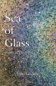 Sea of Glass : Prayer as Poetry