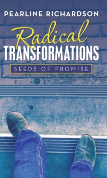 Radical Transformations : Seeds of Promise